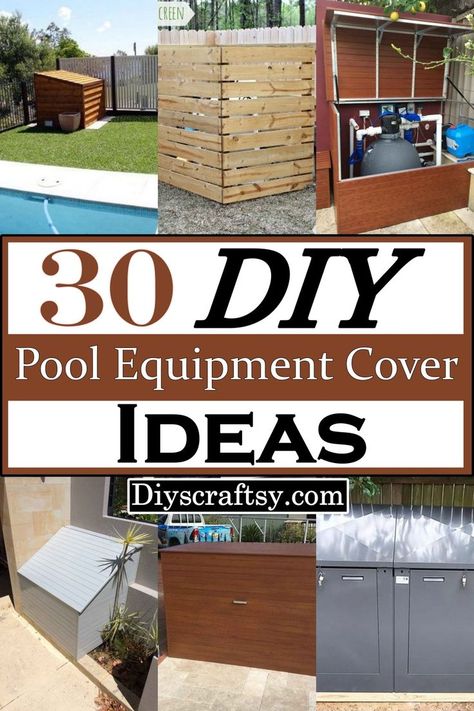 30 DIY Pool Equipment Cover Ideas Pool Pump House Ideas Sheds, Pool Pump Fence Ideas, Pool Pump And Heater Enclosure, Hidden Pool Equipment, Pool Pump Storage Ideas, Fence To Cover Pool Equipment, Pool Heater Cover Ideas, Diy Above Ground Pool Storage Ideas, Pool Equipment Storage Ideas