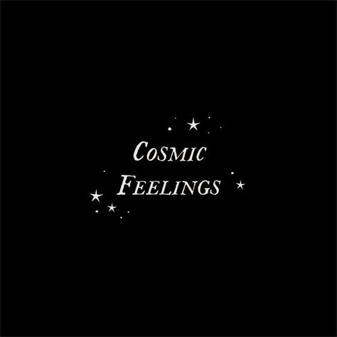 Cosmic Feelings, Inspiration Typographie, Star Logo, Les Sentiments, Quote Aesthetic, Pretty Words, Pretty Quotes, The Words, A Black