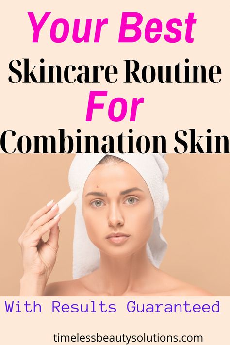 If you want to know the best skin care routine for combination skin this post has tips on the best skin care products and what order to apply them. Skincare Routine Combination Skin, Routine For Combination Skin, The Best Skin Care Routine, Combination Skin Routine, Moisturizer For Combination Skin, Skincare For Combination Skin, Cleanser For Combination Skin, Haut Routine, The Best Skin Care Products