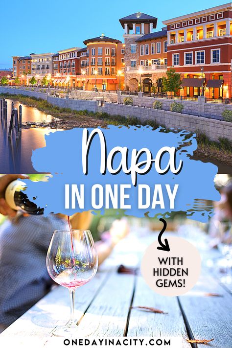 Napa in One Day Itinerary with Hidden Gems: Napa Valley California Travel Guide Napa Valley Photography, Best Napa Valley Wineries, Napa Valley Day Trip, Napa In October, Napa Valley Interior Design, Napa Day Trip, Napa Photo Ideas, What To Do In Napa Valley, Things To Do In Napa California