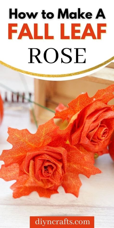 Roses Made From Fall Leaves, Crafts With Fake Leaves, Fake Fall Leaves Crafts, Leaf Tree Craft, Leaf Roses Autumn Leaves, Diy Fall Decor With Cricut, Leaf Flowers Diy, Easy Diy Fall Decorations Craft Ideas, Fall Leaves Decor Ideas