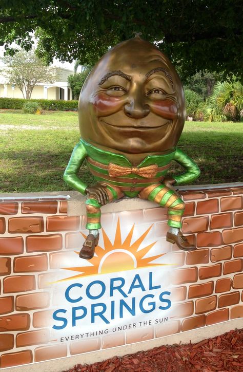 City of Coral Springs Humpty Dumpty Statue - Coral Springs Florida Coral Springs Florida, Lighthouse Point, Florida Life, Florida Springs, Springs Florida, Florida Living, Humpty Dumpty, Florida Beaches, South Florida