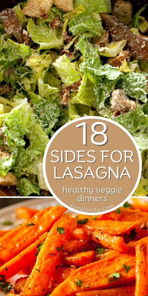 Side Dishes For Lasagna, Sides For Lasagna, Healthy Veggie Recipes, Lasagna Sides, Italian Dinner Ideas, Lasagna Side Dishes, Healthy Lasagna, Steak Side Dishes, Side Salad Recipes