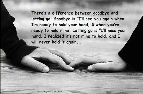 "There's a difference between goodbye & letting go. Goodbye is 'I'll see you again when I'm ready to hold your hand, & when you're ready to hold me.' Letting go is 'I'll miss your hand. I realized it's not mind to hold, & I will never hold it again'." Grays Anatomy, Letting Go Quotes, Moving On Quotes, Go For It Quotes, Ill Miss You, Soulmate Quotes, Life Quotes Love, Crush Quotes, Narcissism