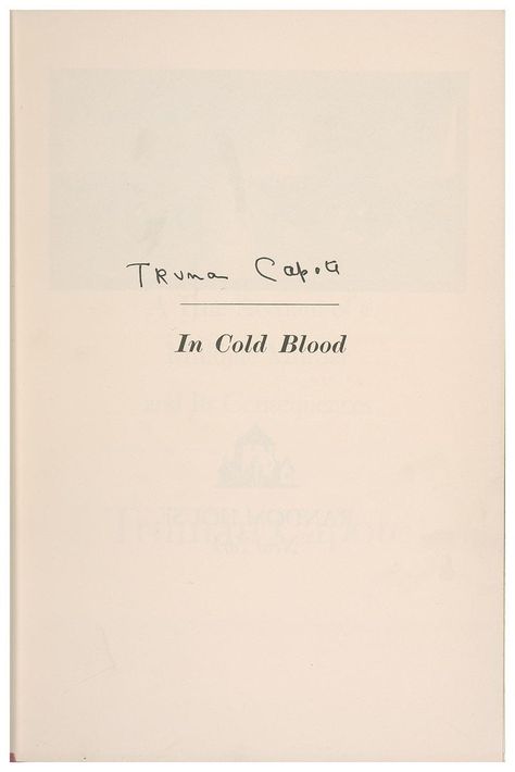 signed edition of truman capote's in cold blood Truman Capote Quotes, In Cold Blood Book, Truman Capote Books, Aesthetic Honey, Bloods Quote, Book And Magazine Design, Truman Capote, In Cold Blood, I'm Crazy