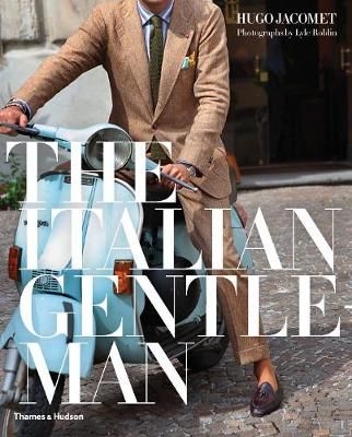 Buy The Italian Gentleman by Hugo Jacomet from Waterstones today! Click and Collect from your local Waterstones or get FREE UK delivery on orders over £20. Don Vito Corleone, Monte Everest, Italian Traditions, Hipster Man, Bespoke Suit, Italian Men, Savile Row, Gentleman Style, Italian Style