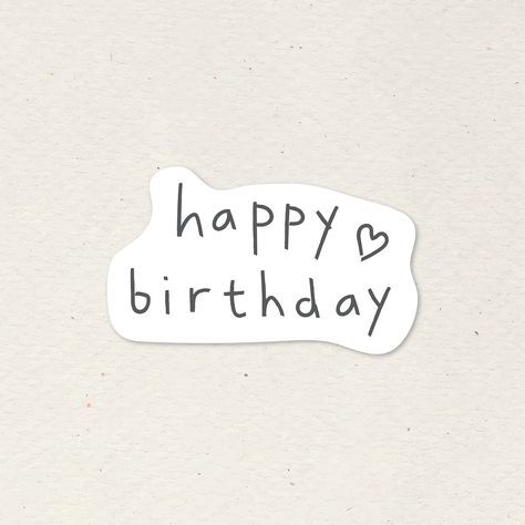 Happy Birthday Cute Sticker, Happy Birthday Aethstetic, Cute Stickers Birthday, Hbd To You, Happy Birthday Stickers Aesthetic, Happy Birthday Stickers Png, Happy Birthday Aesthetic Text, Birthday Aesthetic Stickers, Happy Birthday Stickers Printable