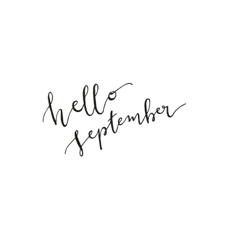 Hello september calligraphy September Calligraphy, Monthly Quotes, Hello September, World On Fire, Bullet Journal Writing, Calligraphy Fonts, Store Signs, Journal Writing, Calligraphy