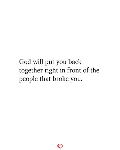 God will put you back together right in front of the people that broke you.#relationship #quote #love #couple #quotes Fall Back Quotes, Want You Back Quotes, Getting Back Together Quotes, Life Together Quotes, Back Together Quotes, Come Back Quotes, Love Couple Quotes, Relationship Quote, Together Quotes