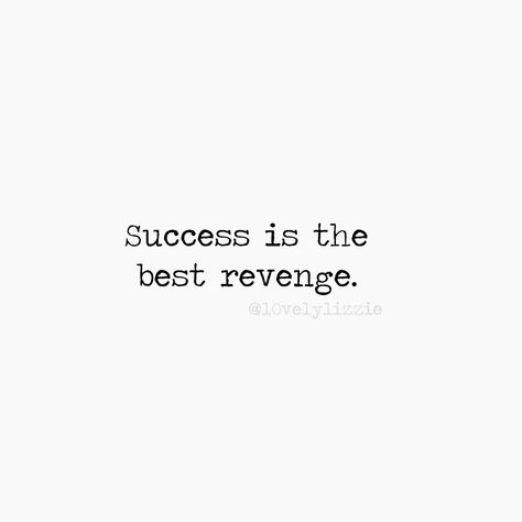 Motivation Quotes From Breakup, English Quotes Success, Powerful Quotes About Success, Get Revenge Quotes, Quote About Revenge, Phrases English Quotes, Do Revenge Quotes, Best Revenge Is Success, Enemy Quotes Revenge