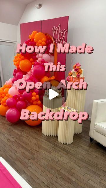 Open Arch Backdrop, 260 Balloons, Diy Backdrop Stand, Foam Insulation Board, Foam Glue, Orange Balloons, Shower Foam, Arch Shape, Arch Backdrop