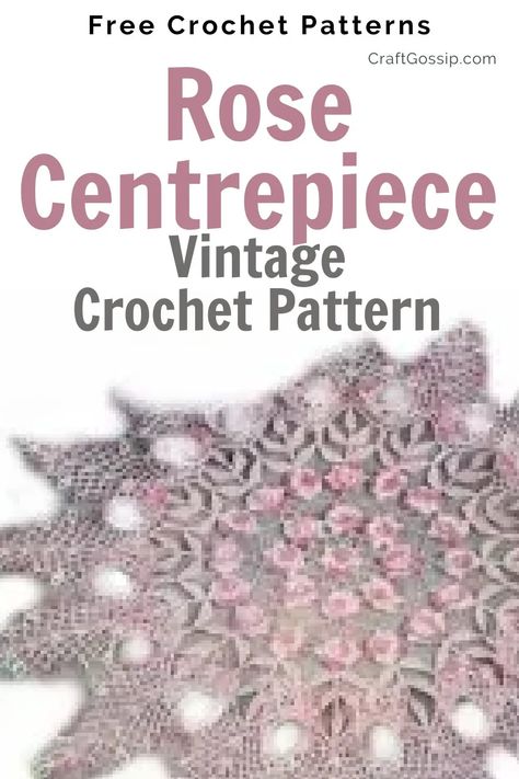 Rose Centerpiece Crochet Pattern — CraftBits.com Table Cloth Crochet Pattern Free, Table Cloth Crochet Pattern, Rose Table Cloth, Table Cloth Crochet, Crochet A Rose, Cloth Crochet, Knitting Projects Free, Rose Centerpiece, Christmas Knitting Patterns Free