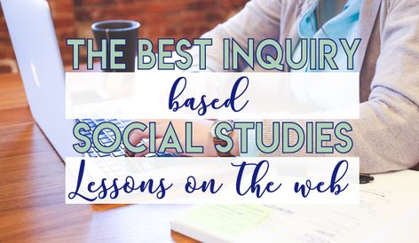 Inquiry Based Social Studies, Inquiry Based Learning Activities, Social Studies Printables, Preschool Social Studies, Historical Thinking, Social Studies Lesson Plans, Inquiry Learning, Social Studies Education, Social Studies Notebook