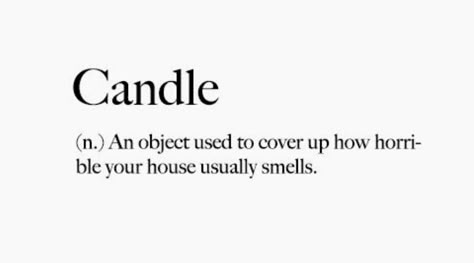 Candle Meme Funny, Macrame Quotes, Candle Lifestyle, Smell Quotes, Celeste Core, Candle Quotes Funny, Sarcasm Definition, Candle Marketing, Candle Cove