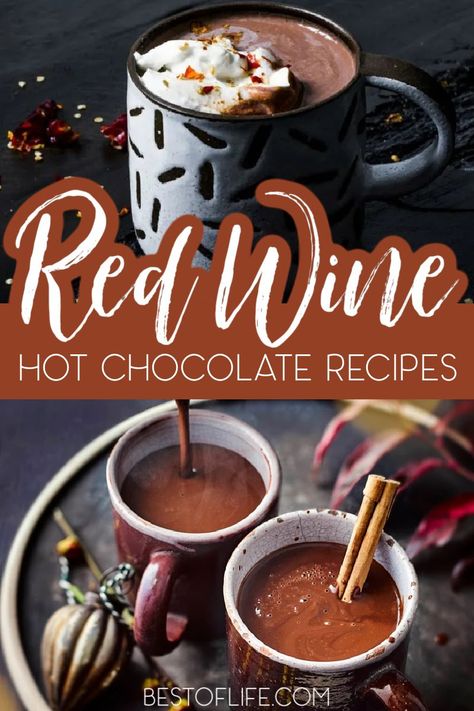 Red wine hot chocolate recipes make pairing wine with chocolate less of a thing to know and more of an art form that is delicious. Hot Chocolate Recipes for Adults | Hot Chocolate Recipes with Alcohol | Wine Recipes | Drink Recipes with Wine | Drink Recipes for Adults | Drink Recipes with Alcohol | Fall Cocktail Recipes | Winter Cocktail Recipes | Cocktails with Wine #wine #hotchocolate via @thebestoflife Hot Wine Drinks, Red Wine Food Recipes, Warm Wine Drinks, Cocktails With Wine, Recipes With Red Wine, Cocktail Recipes Winter, Red Wine Recipes, Recipes With Alcohol, Recipes With Wine