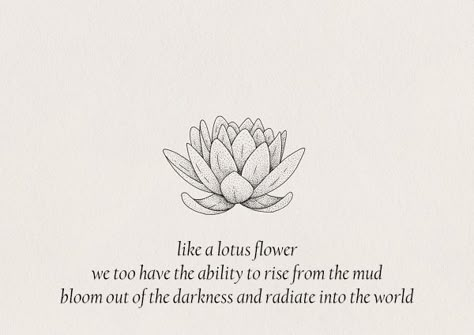 Visit the post for more. Out Of The Darkness, Lotus Tattoo, The Darkness, Lotus Flower Tattoo, Lotus Flower, Woman Quotes, The Words, New Tattoos, Namaste