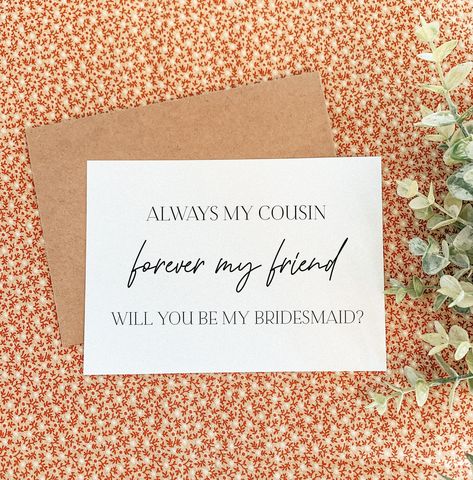 "\"Always my cousin, forever my friend, will you be my?\" Asking your cousins to be a part of your big day is so special and these cards will help with that! Ask your cousin to be a part of your day with this card! Check Out Other Bridesmaid proposal cards here: https://www.etsy.com/shop/ZeilerMade?section_id=32661337 - Single sided/ not foldable card - Includes kraft envelope - Measures approx 5in x 7in If you would like a role other than the ones pictured, please select other and state what ro Maid Of Honor Proposal Sister In Law, Future Sister In Law Bridesmaid Proposal, Grooms Sister, Funny Bridesmaid Proposal Cards, Funny Bridesmaid Proposal, Bridal Party Invitations, Giveaway Ideas, Sister Bridesmaid, Bridesmaid Funny