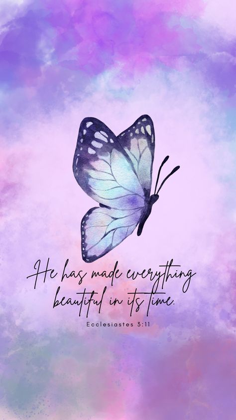 Hope Phone Wallpaper, Beautiful Scripture Wallpaper, He Makes All Things Beautiful In His, Pretty Bible Verses Wallpaper, Wallpaper Backgrounds Butterflies, Butterfly Quotes Inspirational, Pretty Christian Wallpaper, Christians Wallpapers, Iphone Wallpaper Bible Verse