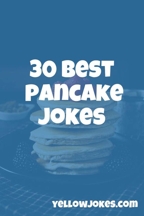 30 Best Pancake Jokes Pancake Jokes, Best Pancake Mix, Pancake Restaurant, Breakfast Diner, Pancake Tuesday, Pancake Party, Im Fed Up, Battered Woman, Pancake Stack