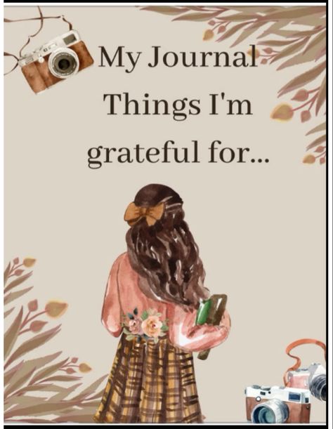 Thing I'm Grateful for.: Journal . Personal Empowerment, Dream Book, Visual Aesthetics, Positive Self Talk, Cover Image, Im Grateful, Journal Aesthetic, Personal Journey, Cover Page