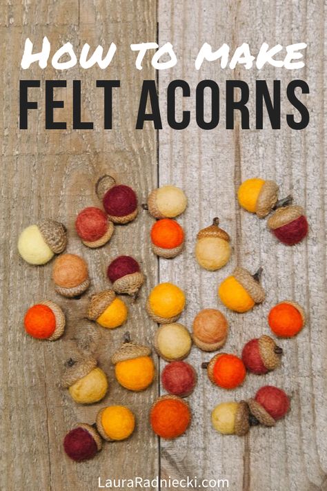 Here is an easy DIY fall decor idea - felt ball acorns! Learn how to make felt acorns using acorn caps, felted balls, and hot glue. They're so fast and easy to make, and can be used in home decor or fall crafts like garlands or ornaments! #fall #falldecor #acorns #feltballs #lauraradniecki Felt Acorns, Felt Ball Crafts, Easy Diy Fall Decor, Felted Balls, Acorn Caps, Felted Acorns, Fall Decor Diy Crafts, Acorn Crafts, Diy Fall Decor