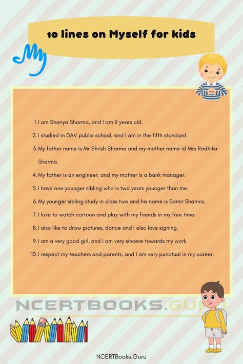 10 Lines on Myself: It is always a dilemma to think and write about yourself. You can write a book for describing others, but when you need to speak a few lines for yourself, you fall short of words.  We all know that being our own is the most necessary thing, but we just forget to pay attention to it with all sort of matter. Getting some time and thinking and writing about ourselves is one of the essential things we all need to do. Write About Yourself, Very Good Girls, Good Citizen, Write A Book, Watch Cartoons, Writing About Yourself, Daily Schedule, Kids Set, English Study