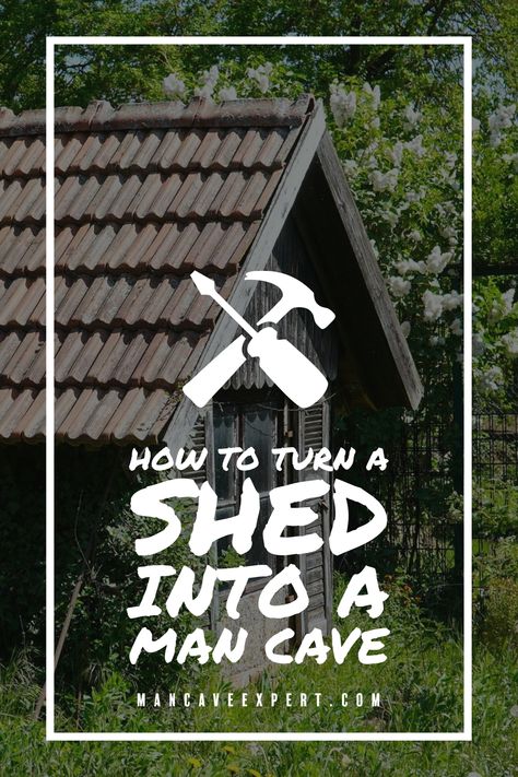 How to Turn a Shed into a Man Cave Shed To Man Cave, Man Shed Ideas Backyards, He Shed Ideas Man Cave, Man Shed Ideas, Outdoor Man Cave Ideas, Man Cave Shed Ideas, Small Man Cave Ideas, Man Cave Ideas Cheap, 10x20 Shed