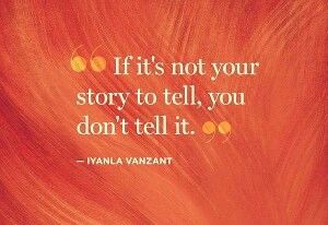 If it's not your story to tell, you don't tell it. Just listen and be the person your friends can trust to keep their secrets. Quotes Dream, My Philosophy, Best Inspirational Quotes, Les Sentiments, Quotable Quotes, Inspiring Quotes About Life, True Words, The Words, Great Quotes