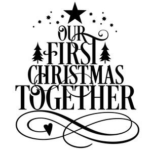 our first christmas together Diy First Christmas Ornament Couple, Our First Christmas Together Quotes, Our First Christmas Ornament Diy, Christmas Couple Quotes, Christmas Love Couple, My First Christmas Svg, Love One Another Quotes, First Christmas Svg, Cricut Ornaments