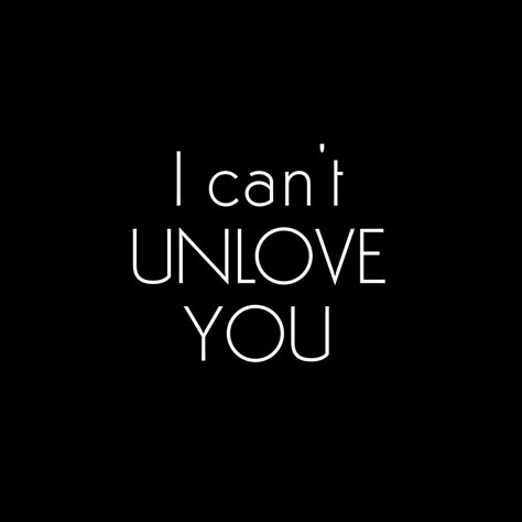 I Can't Unlove You, I Can’t Unlove You Quotes, I Cant Unlove You, Am I Ok, Funny Flirty Quotes, Power Couples, Just Hold Me, A Love So Beautiful, I Hope You Know