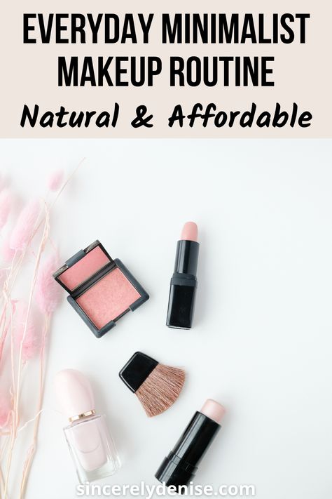 Minimal Make Up Look Natural, Minimalist Makeup Essentials, Simple Basic Makeup Natural Looks, Basic Daily Makeup Routine, Soft Feminine Makeup Natural, 3 Product Makeup Routine, Makeup On A Budget, Simple Makeup Routine For Beginners, Minimalist Makeup Products