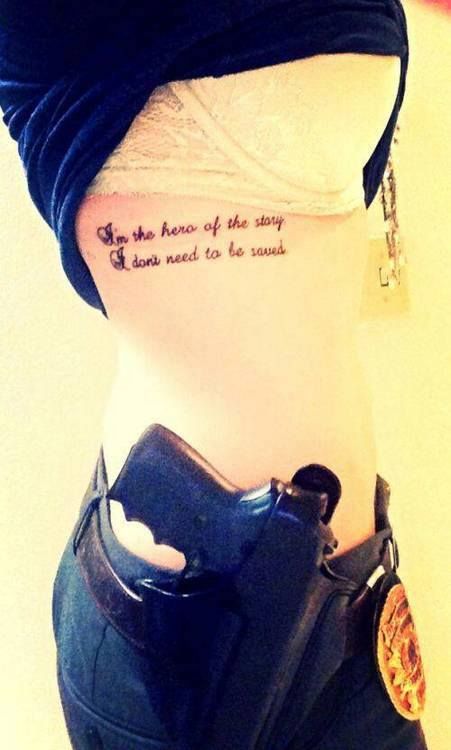 "I'm the hero of the story. I don't need to be saved." Female Cop Tattoos, Police Officer Tattoos Female, Police Tattoo Ideas Women, Police Officer Tattoo, Female Firefighter Tattoo, Cop Tattoos, Law Enforcement Tattoos, Police Tattoos, Police Tattoo