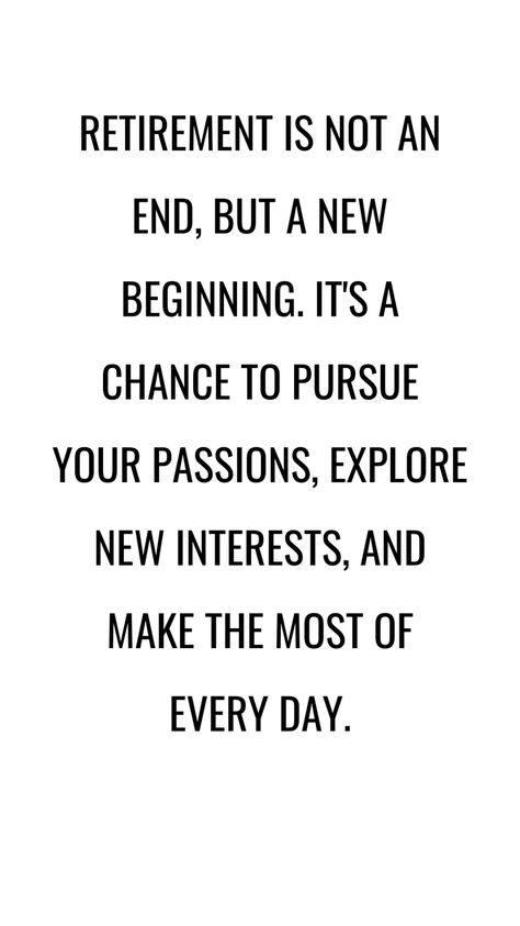 Retirement isn't just closing one chapter; it's unlocking a whole new adventure! 🌟💼 Seize the opportunity to chase your dreams, discover new hobbies, and savor each moment to the fullest. 🌈✨ #RetirementAdventure #NewBeginnings #PursuePassions #ExploreLife #LiveFully #RetirementGoals #DreamBig #EmbraceChange #LifeAfterWork #EnjoyEveryMoment #RetirementInspiration Retirement Affirmations, Early Retirement Quotes, Retired Aesthetic, Retirement Aesthetic, Retirement Quotes, Embrace Change, Chase Your Dreams, Early Retirement, New Adventure