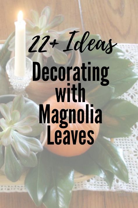 Magnolia Leaves are beautiful for home and seasonal decor. From everyday, to Thanksgiving & Christmas, here are 22 ways to decorate with Magnolia Leaves. | Decorate with Magnolia Leaves | DIY Magnolia Leaf Project | Magnolia Leaves | How to Decorate with Magnolia Leaves | #Christmas #Holiday #Thanksgiving #DIY #decor Magnolia Decor Ideas, Magnolia Leaves Centerpiece, Magnolia Leaves Christmas, Thanksgiving Diy Decor, Magnolia Christmas Decor, Magnolia Centerpiece, Diy Magnolia Wreath, Magnolia Leaf Garland, Magnolia Christmas