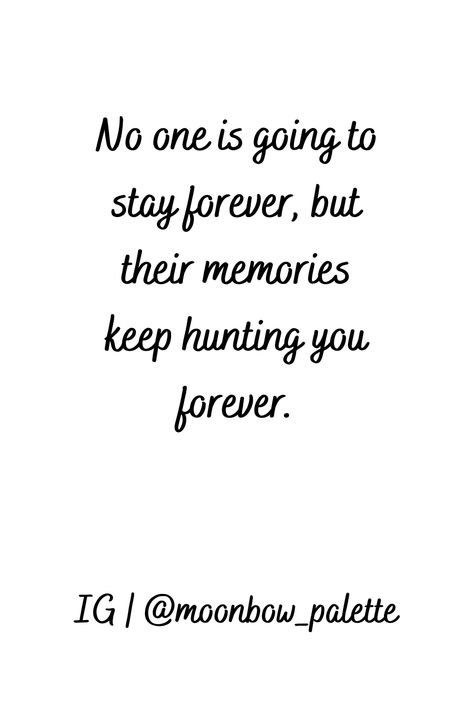 No One Stays Forever Quotes, Nothing Lasts Forever Quotes, Wallpaper Poetry, Qoutes About Me, Priorities Quotes, Life Is Too Short Quotes, Stay Forever, Nothing Lasts Forever, Forever Quotes