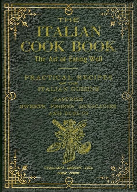 Cookbook Cover Design, Italian Cookbook, Italian Cuisine Recipe, Recipes Italian, Kitchen Skills, Best Cookbooks, Best Italian Recipes, Gourmet Desserts, Vintage Cooking