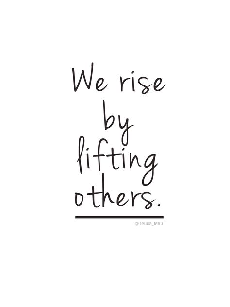 . We Rise By Lifting Others, Black & White Quotes, Amazing Inspirational Quotes, Sister Quotes, Short Quotes, Inspirational Quotes Motivation, Great Quotes, The Words, Success Quotes