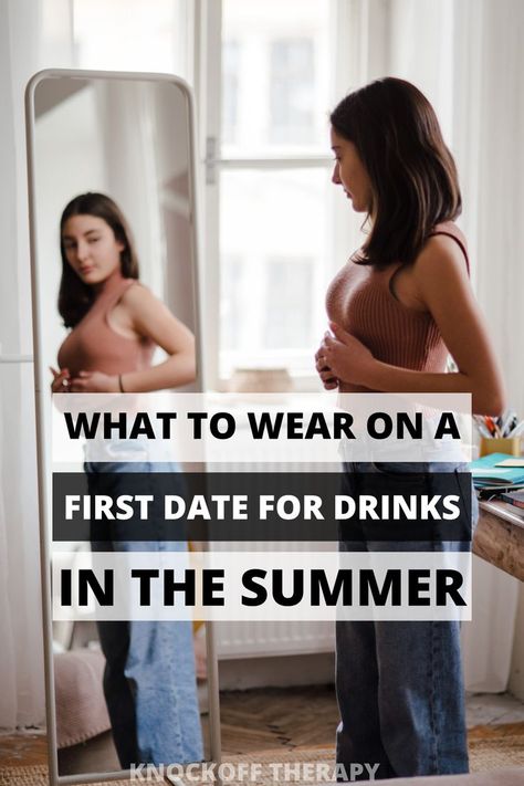 what to wear on a first date for drinks summer Chic First Date Outfit, First Date Drinks Outfit, Drink Date Outfit, First Date Summer Outfit, What To Wear On A Date, Casual First Date Outfit Summer, What To Wear On A First Date, Drinks Date Outfit, Sports Bar Outfits