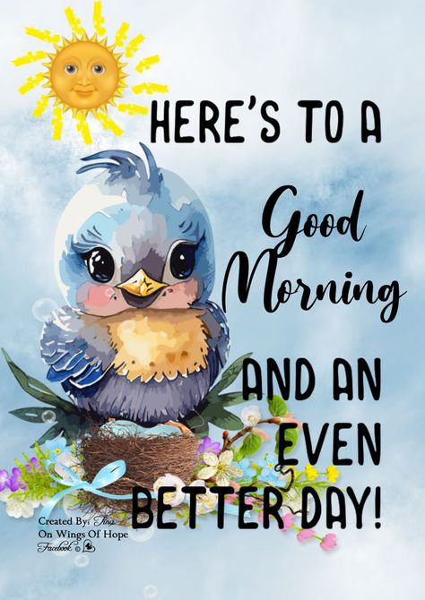 Here's to a Good Morning and an even better day! Good Morning My Friend Quotes, Good Morning Feel Better, 3 Days To Go, Good Morning Mom Quotes, Good Morning Cute Images, Cellphone Clipart, Funny Good Morning Greetings, Have A Good Day Quotes, Happy Morning Images