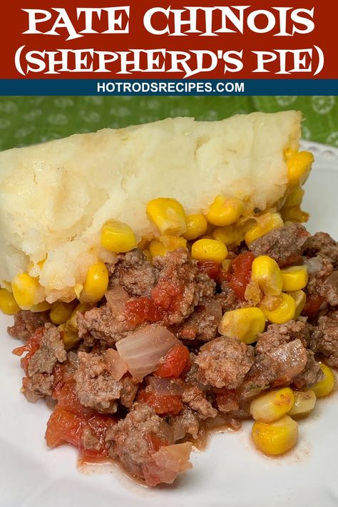 Traditional Pate Chinois (Shepherd’s Pie) French Shepherd, Gourmet Mac And Cheese, Canadian Recipes, Canadian Dishes, Easy Shepherds Pie, Baked Corn, Gluten Free Potatoes, Cooking Tomatoes, French Canadian