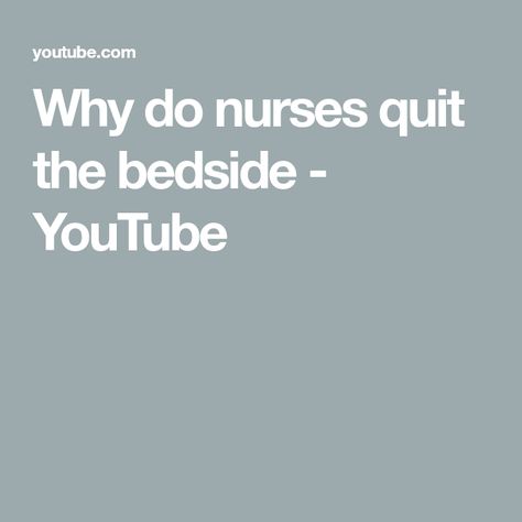 Why do nurses quit the bedside - YouTube Nurse Burnout, Nursing Videos, Nursing, The Top, The Creator