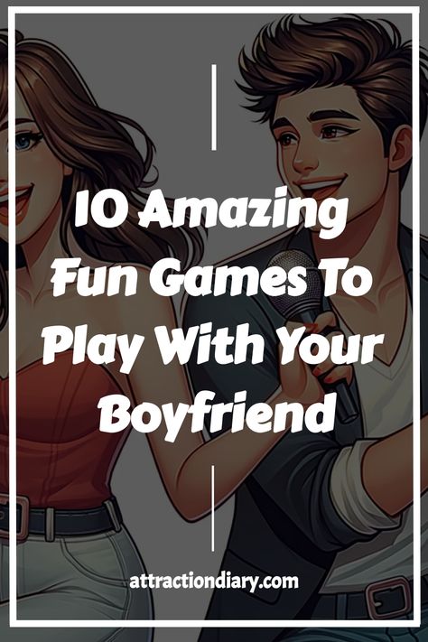 Illustration of a smiling couple with a list titled "10 Amazing Fun Games To Play With Your Boyfriend" by attractiondiary.com. Games To Play With Boyfriend Over Phone, Activities To Do With Boyfriend, Games To Play With Boyfriend, Things To Ask Your Boyfriend, Enjoyable Activities, Fun Games To Play, Adventure Quest, Relationship Posts, Small Games