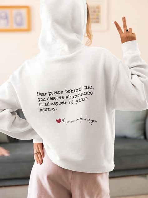 Each wear is a gentle nudge, a soft whisper: You are enough. Just as you are—beautifully imperfect. In moments quiet or chaotic, may this sweatshirt be more than just an item of clothing; let it be a soft, comforting arm around your shoulder, fostering mental health awareness and self-acknowledgment one cozy embrace at a time.   Support mental health awareness, wear your worth. [Shop now] and join a movement that celebrates every individual's journey toward peace and self-love. To The Person Behind Me, The Person Behind Me, Person Behind Me Hoodie, Dear Person Behind Me, Health Class, Empowering Words, Inspirational Sayings, You Are Worthy, You Are Enough