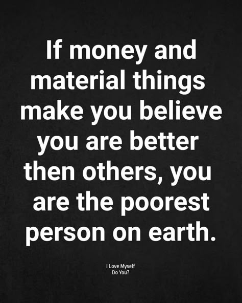 Don’t understand materialistic people, you’ll never be happy when you’re constantly craving the next material thing. Materialistic Quotes, Money Is Evil, Now Quotes, Stock Quotes, Lesson Quotes, Life Lesson Quotes, New Quotes, People Quotes, Money Quotes