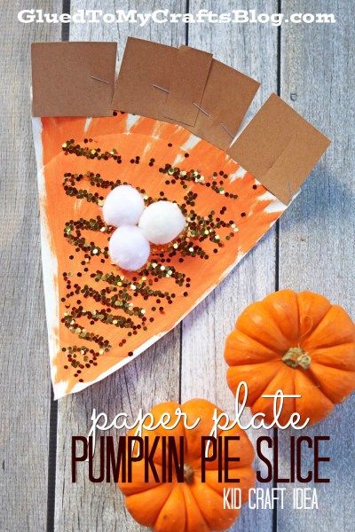 Paper Plate Pumpkin Pie Slice - Kid Craft Idea Paper Plate Pumpkin, Crafts Thanksgiving, Thanksgiving Crafts Preschool, Orange Craft, November Crafts, Pie Slice, Thanksgiving Preschool, Thanksgiving Art, Thanksgiving Crafts For Kids