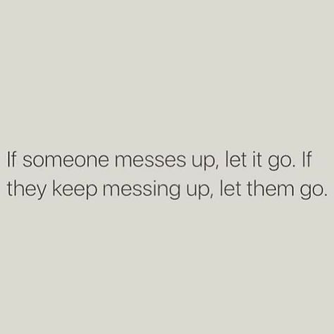 Quotes About Messing Up, Messing Up Quotes, Messed Up Quotes, Let Them Go, Up Quotes, Let It Go, Mess Up, Quotes For Him, Letting Go