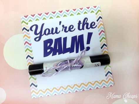 You're the BALM Lip Balm Teacher Gift Idea   Free Printable Tag | Mama Cheaps Chapstick Gift, You're The Balm, Easy Teacher Gifts, Survival Kit Gifts, Teacher Gift Printables, Lip Balm Gift, New Teacher Gifts, Free Printable Tags, Free Printable Gifts