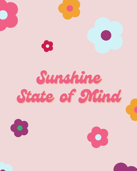 Citation positive Sunshine State of Mind avec fleurs colorées Sunshine State Of Mind, Sunshine State, State Of Mind, Screen Savers, Good Vibes, Mindfulness, Screen, Quotes, Quick Saves