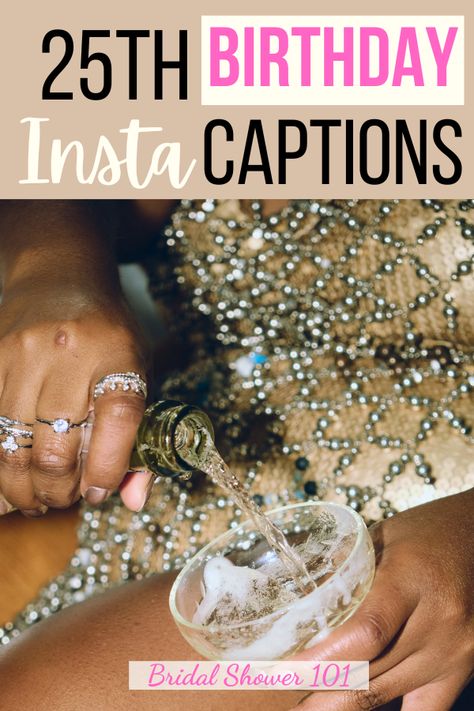 25th Bday Captions Funny, 25 Birthday Instagram Captions, 25 Bday Captions, 25th Birthday Celebration Ideas, 25th Bday Captions, 25 Birthday Captions, 25th Birthday Ideas For Her Party Theme, 25th Birthday Captions Instagram, 25 Birthday Quotes Funny