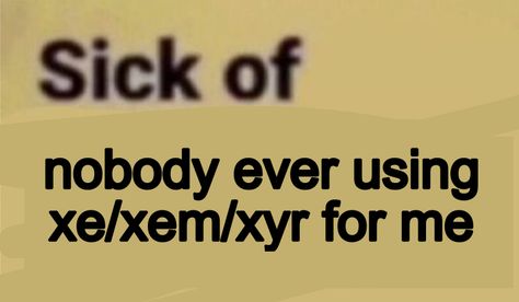 They Them, Fat Acceptance, Pride Stuff, Facebook Memes, Pride Parade, Past Relationships, 3 People, Describe Me, For A Reason